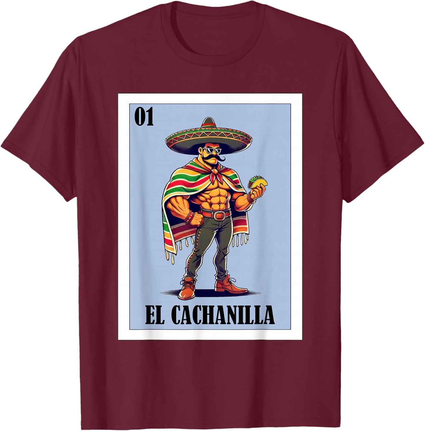 Funny Mexicali Mexican Design - El Cachanilla T-Shirt - T-Shirt | Maroon