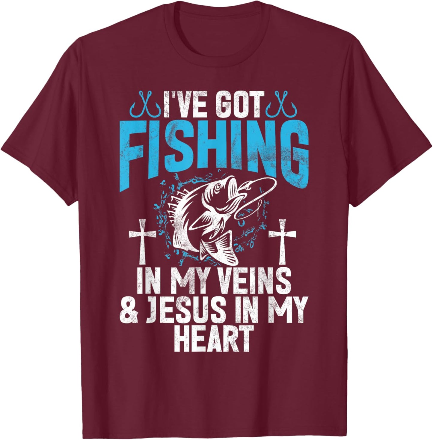 I've Got Fishing In My Veins & Jesus In My Heart Fisher T-Shirt - T-Shirt | Maroon