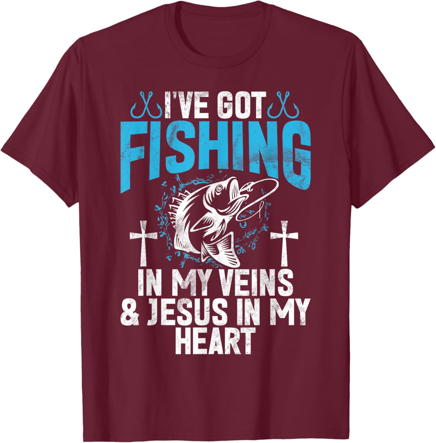 I've Got Fishing In My Veins & Jesus In My Heart Fisher T-Shirt - T-Shirt | Maroon