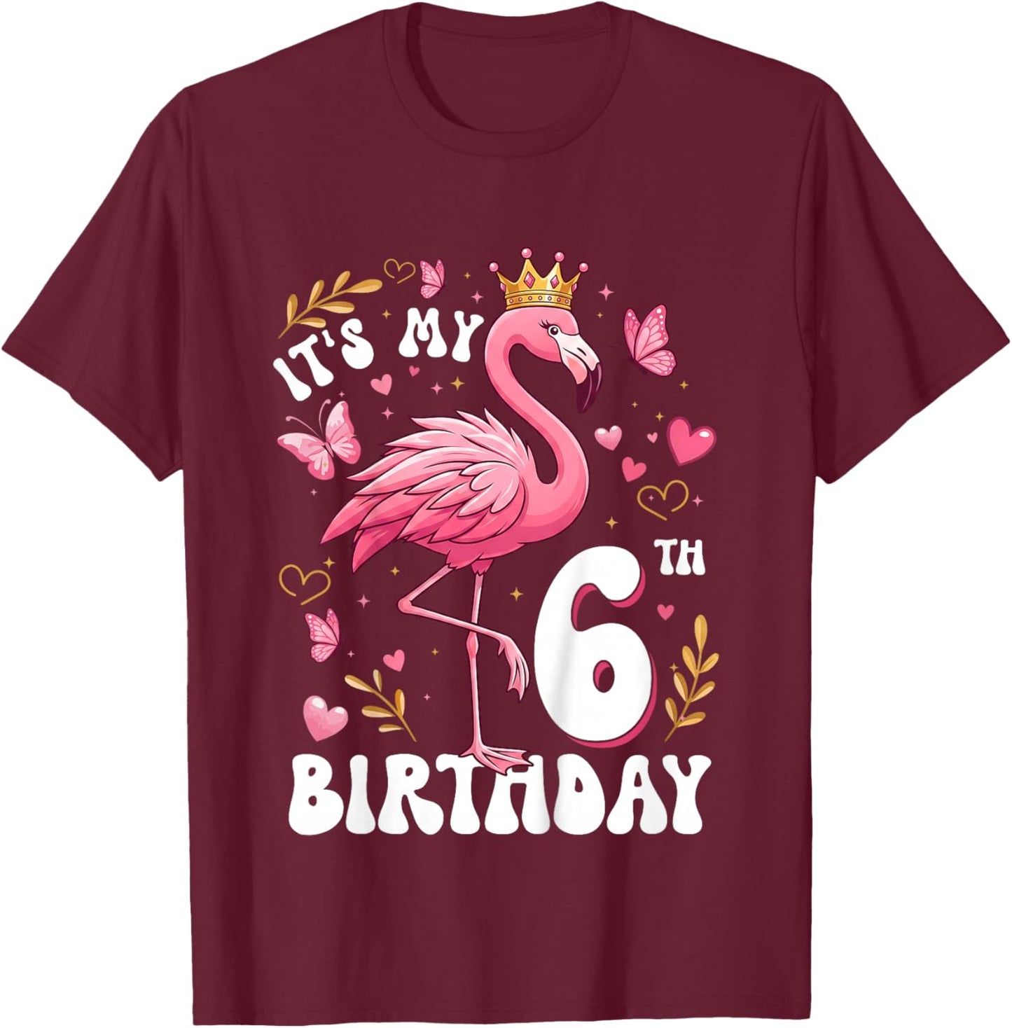 It's My 6th Birthday Flamingo 6 Years Old Girls 6th Bday T-Shirt - T-Shirt | Maroon