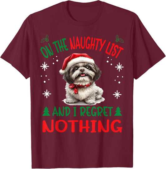 Cute Shih Tzu Dog Christmas On The Naughty List and I regret T-Shirt - T-Shirt | Maroon