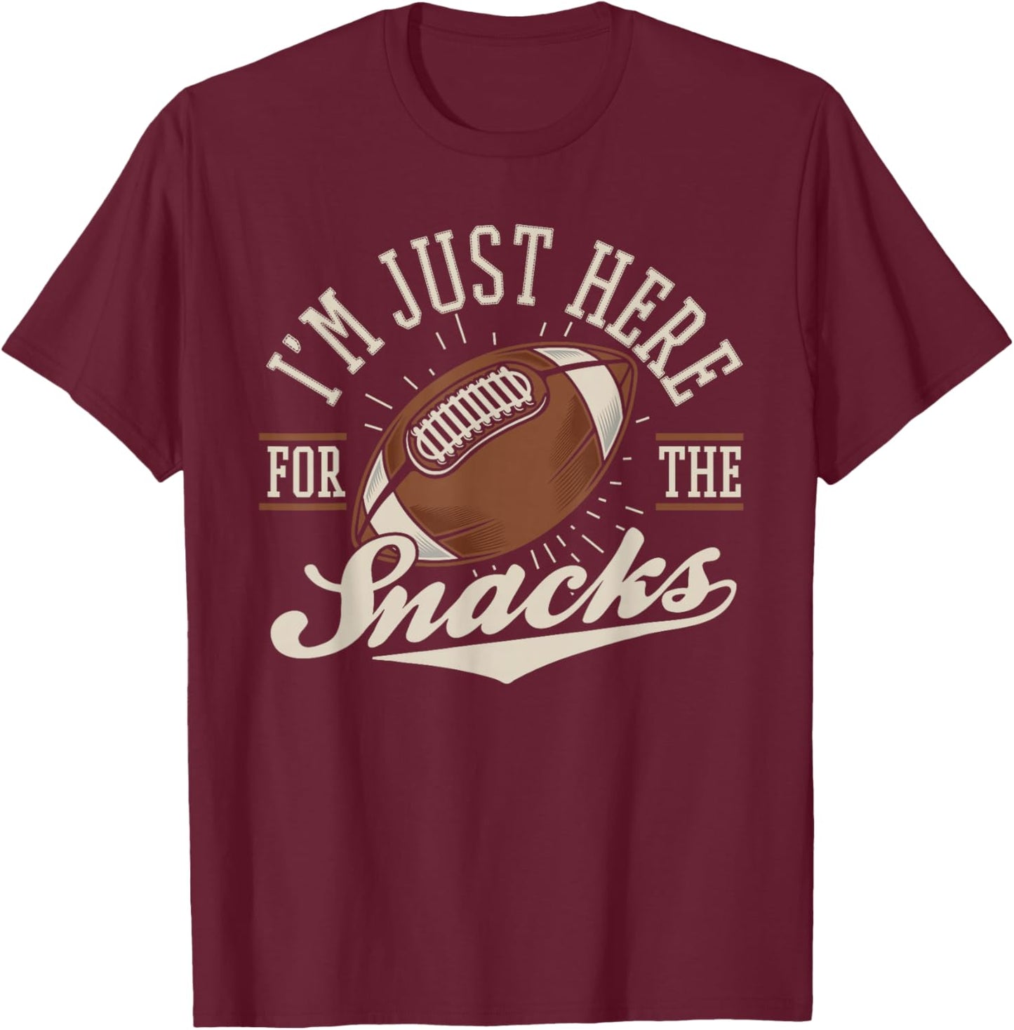 I'm Just Here for The Snacks Funny Fantasy Football League T-Shirt - T-Shirt | Maroon