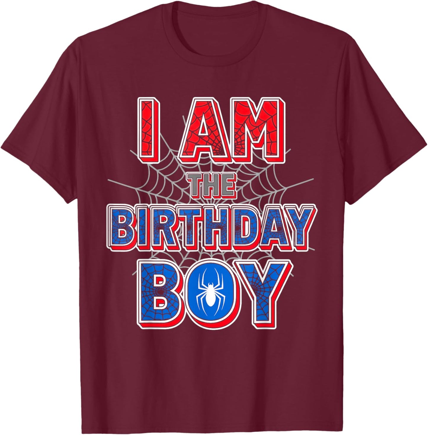 Spider Web Birthday Party I'm The Birthday Boy T-Shirt - T-Shirt | Maroon
