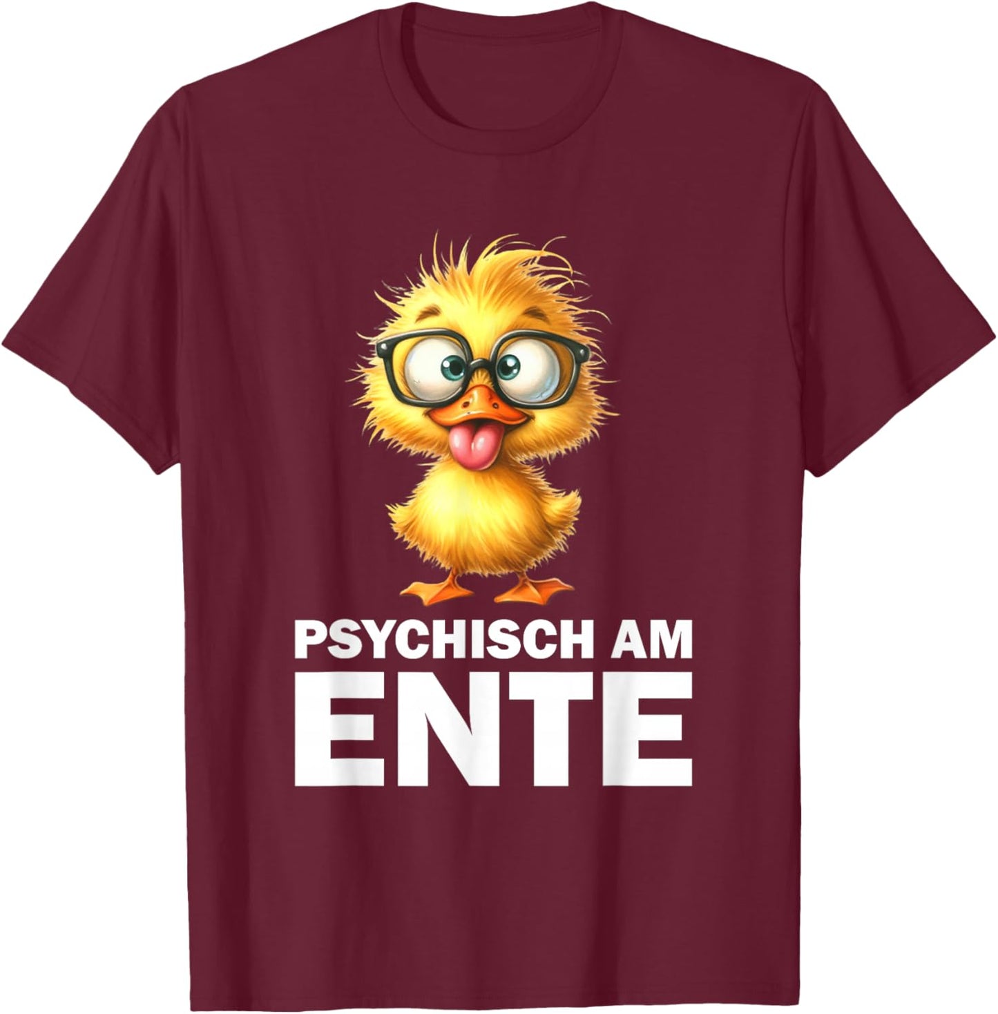 Psychisch am Ente - Ente Party Motiv T-Shirt - T-Shirt | Maroon