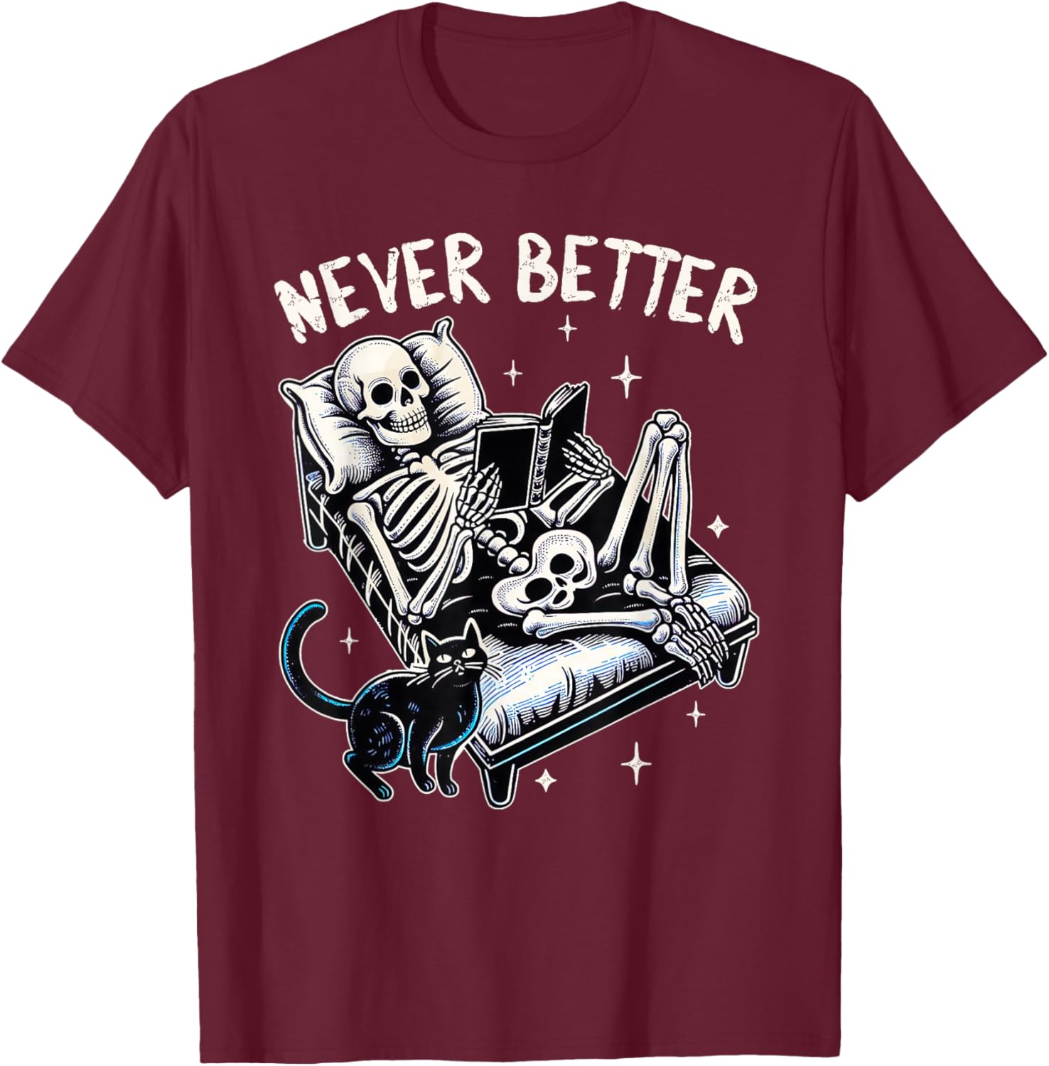 Funny Halloween Outfit Never Better Skeleton Cat Skull T-Shirt - T-Shirt | Maroon