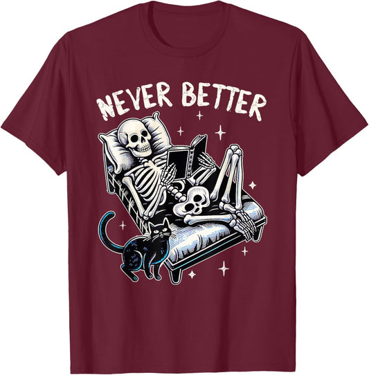 Funny Halloween Outfit Never Better Skeleton Cat Skull T-Shirt - T-Shirt | Maroon