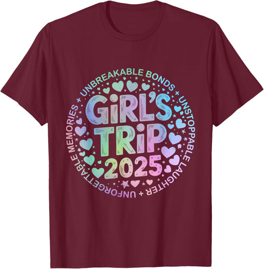 Girls Trip 2025 Weekend Vacation Matching Besties T-Shirt - T-Shirt | Maroon