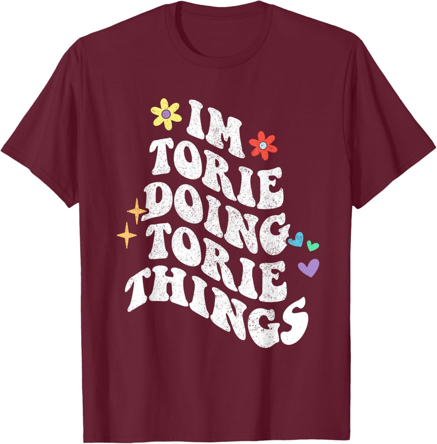 Retro Groovy Im Torie Doing Torie Things Funny Mother's Day T-Shirt - T-Shirt | Maroon