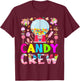 Candy Land Candy Crew Decorations Sweetie Candy Squad T-Shirt - T-Shirt | Maroon