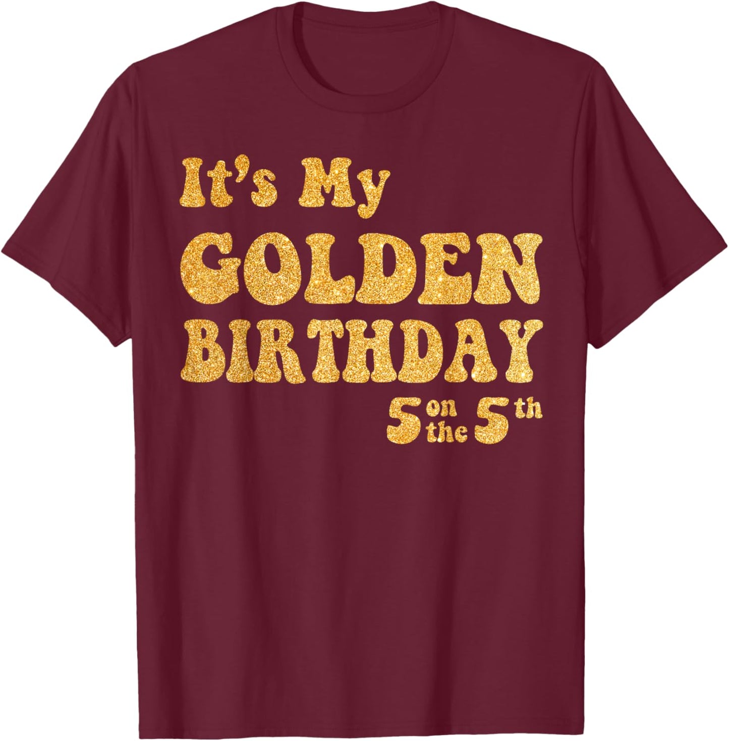 It's My 5th Golden Birthday 5 Year Old Bday Kids Groovy T-Shirt - T-Shirt | Maroon
