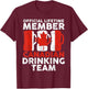 official lifetime member Canadian drinking team Canadian T-Shirt - T-Shirt | Maroon