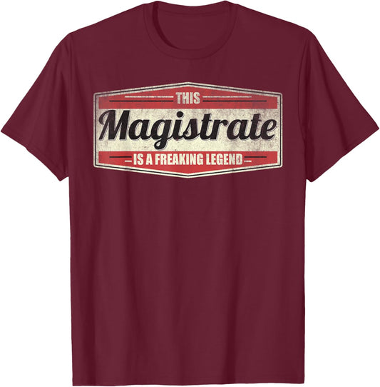 Funny Profession Quote Vintage Magistrate T-Shirt - T-Shirt | Maroon