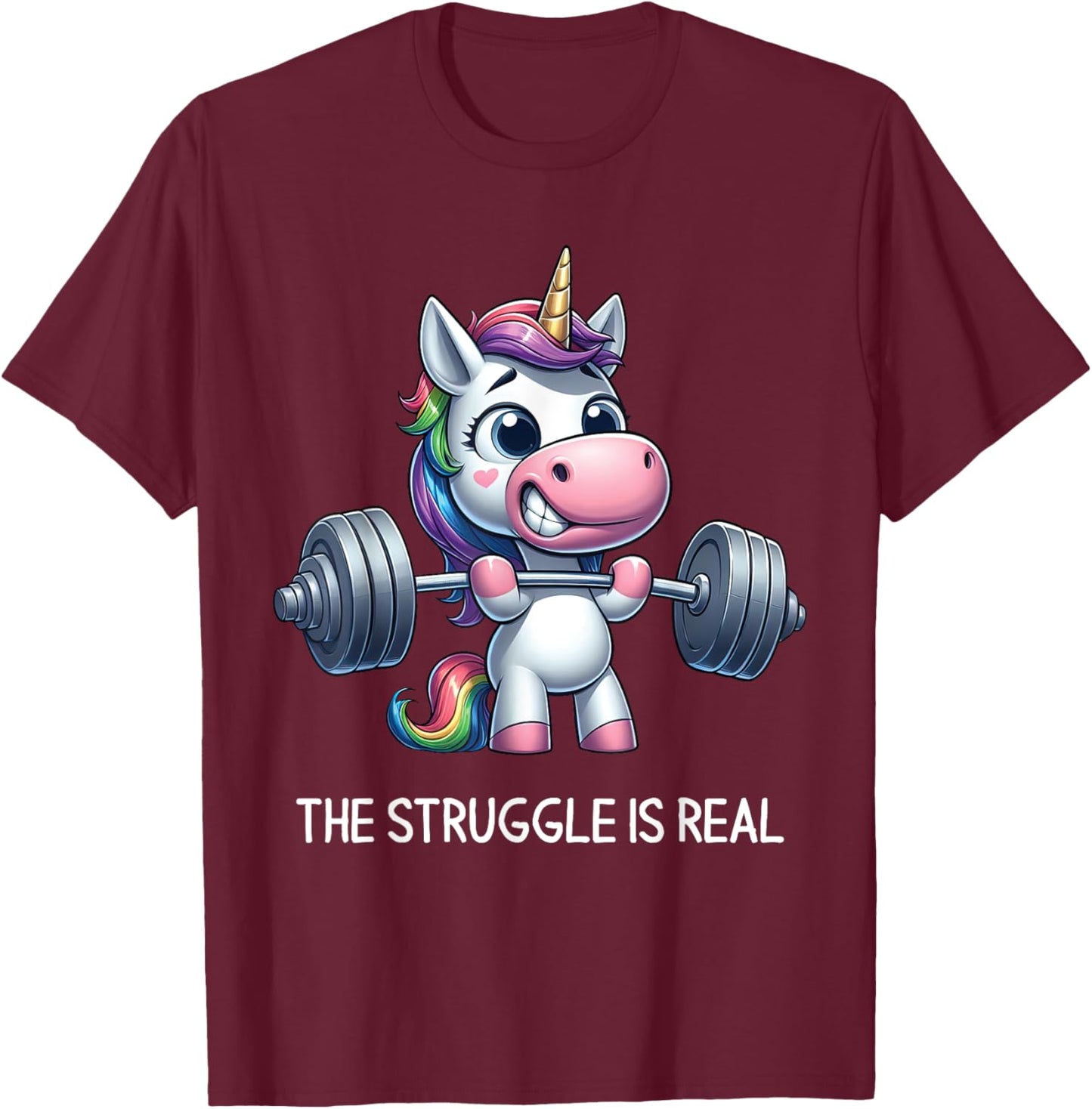 The Struggle Is Real Unicorn Weightlifting Fitness Gym T-Shirt - T-Shirt | Maroon
