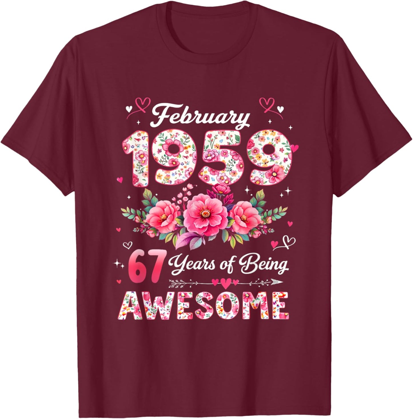 67 Ans février 1959 Floral 67e Anniversaire Hommes Femmes T-Shirt - T-Shirt | Maroon