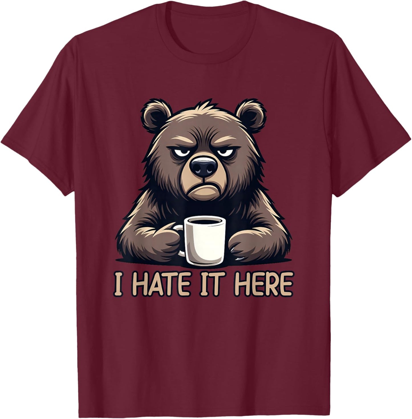 I Hate It Here T-Shirt - T-Shirt | Maroon