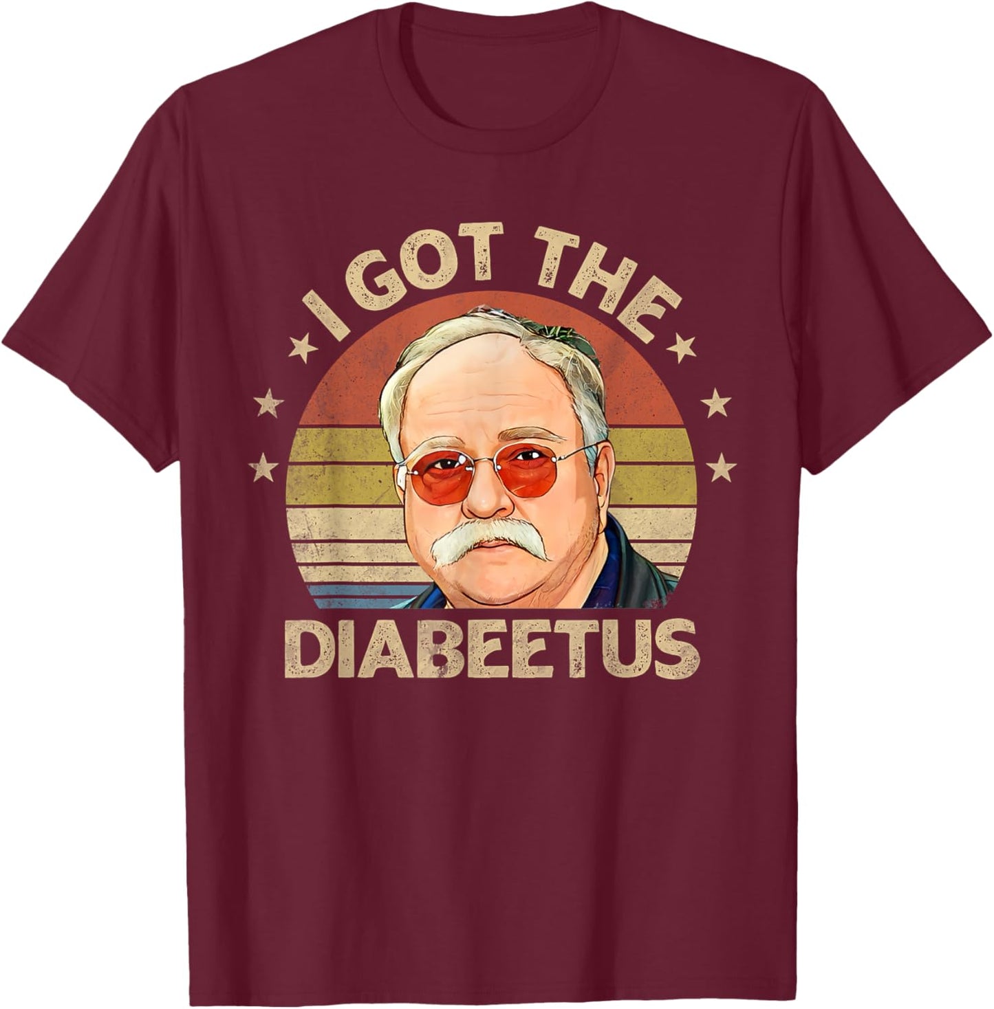 Retro I Got The Diabeetus Funny Diabetes Type 1 2 Awareness T-Shirt - T-Shirt | Maroon