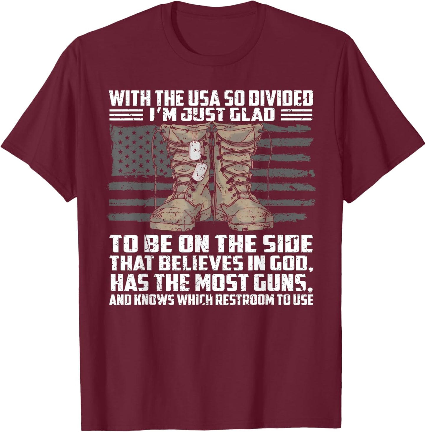 With The Usa So Divided I'm Just Glad To Be On The Side That T-Shirt - T-Shirt | Maroon