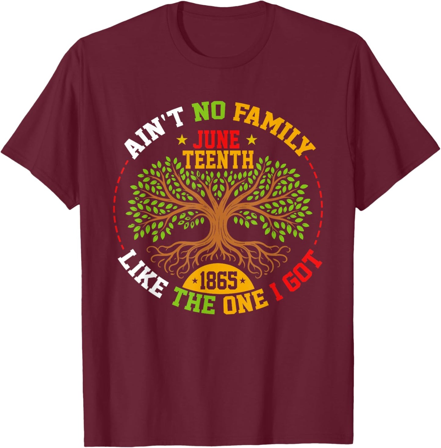 Family Roots Juneteenth 1865 African American Afro Men Women T-Shirt - T-Shirt | Maroon