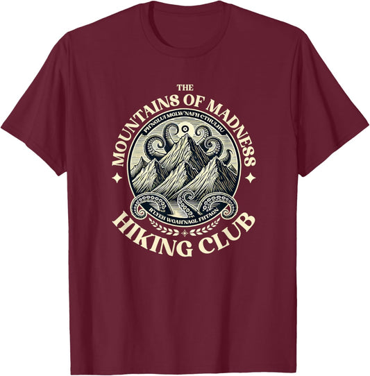 Mountains Madness Lovecraft Hiking and Cthulhu Miskatonic , Black, S T-Shirt - T-Shirt | Maroon