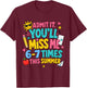 End of Year Teacher Admit It You'll Miss Me 6-7 Last Day T-Shirt - T-Shirt | Maroon