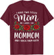 I Have Two Titles Mom and Mommom Mothers Day Floral T-Shirt - T-Shirt | Maroon