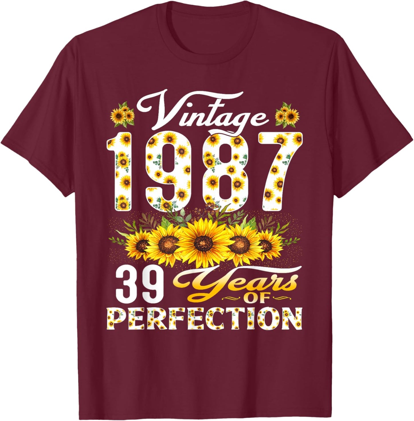 39 Year Old Vintage 1987 Sunflower 39th Birthday Women T-Shirt - T-Shirt | Maroon