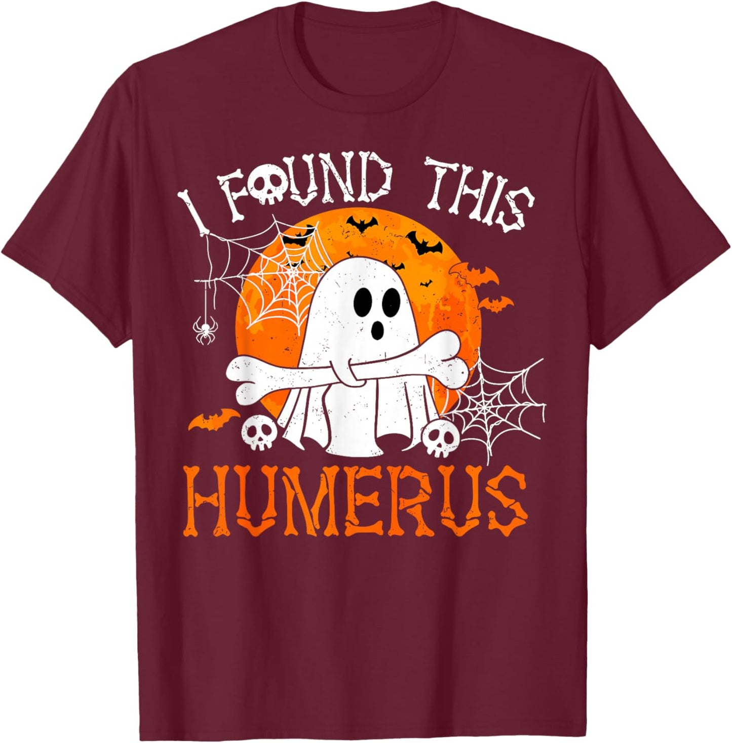 I Found This Humerus Spooky Ghost Bone Funny Halloween Pun T-Shirt - T-Shirt | Maroon