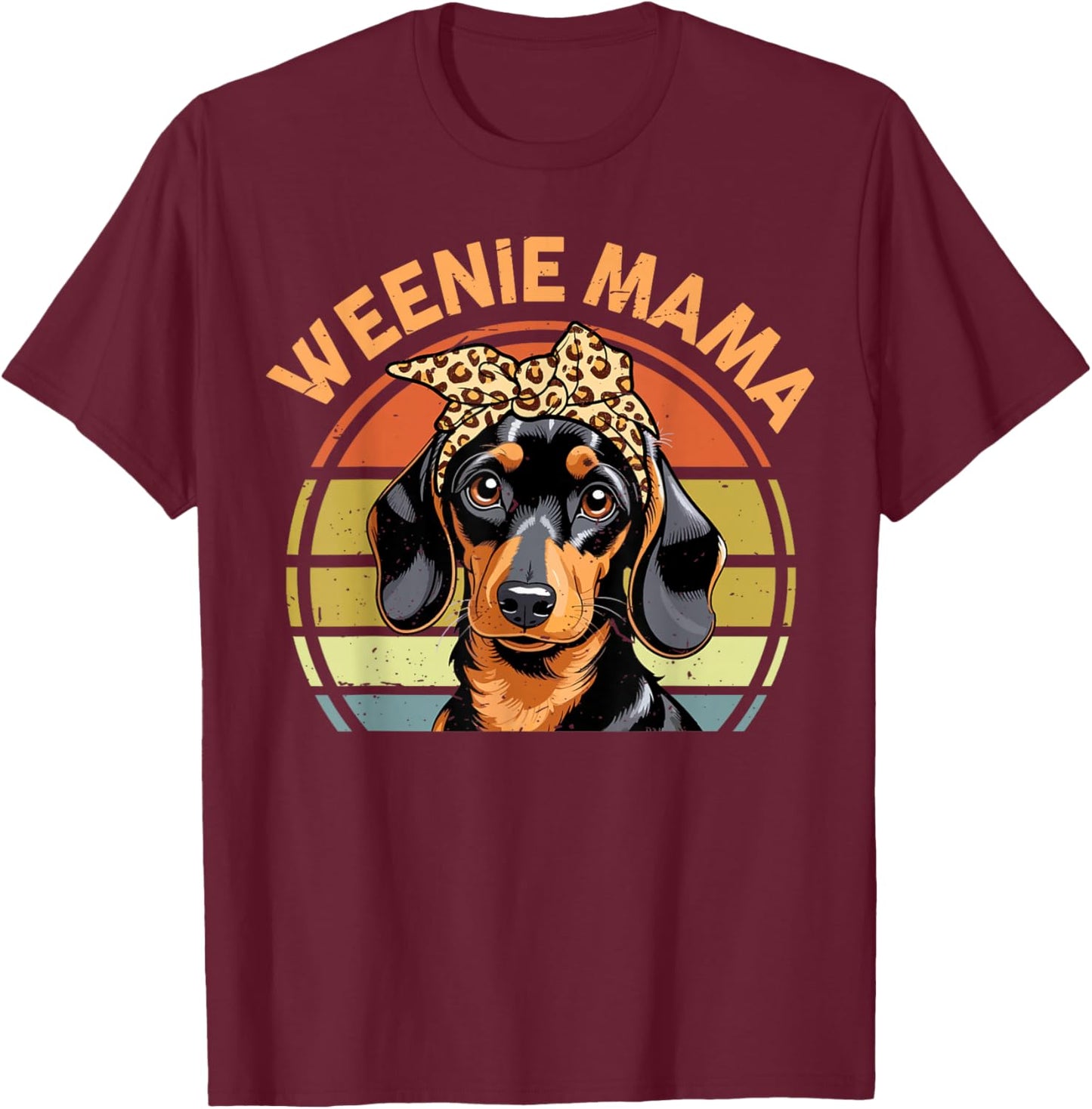 Women Weenie Mama Wiener Dog Mom Gift Funny Dachshund T-Shirt - T-Shirt | Maroon