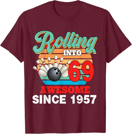 Retro Rolling Into 69 Awesome Since 1957 Bowling Birthday T-Shirt - T-Shirt | Maroon