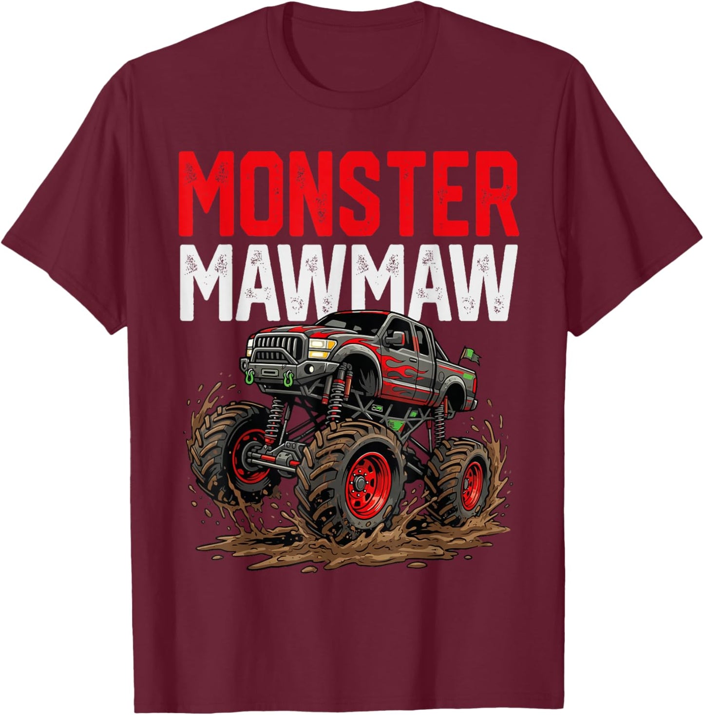 Monster Mawmaw Monster Truck Mothers Day Family Matching T-Shirt - T-Shirt | Maroon