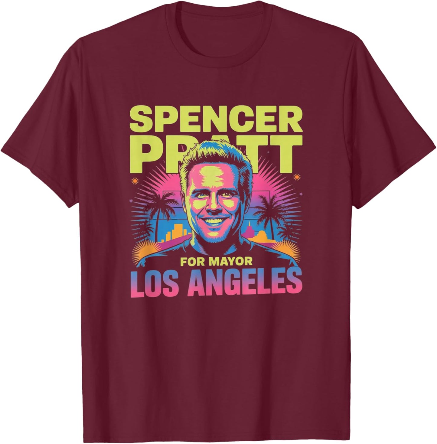 Spencer Pratt for LA Mayor California Humor Design T-Shirt - T-Shirt | Maroon
