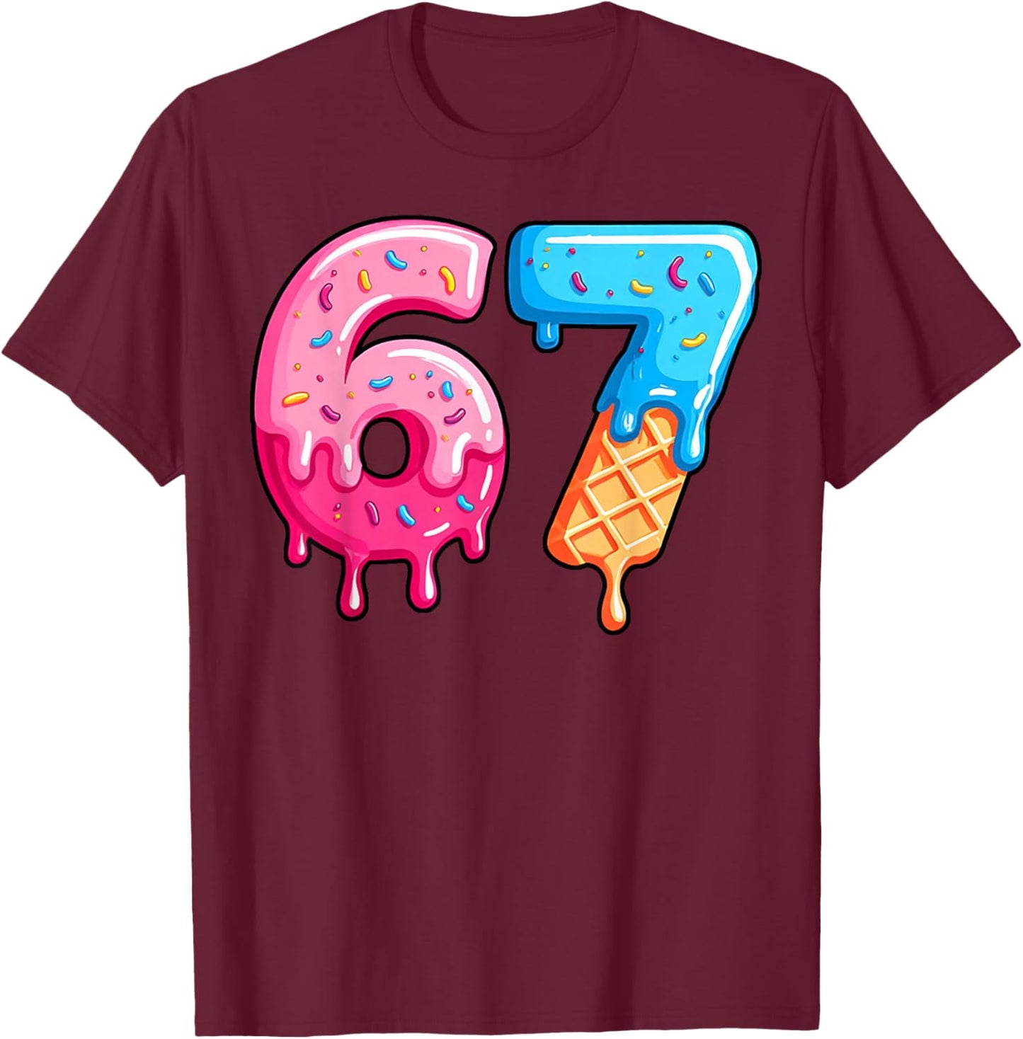 Six Seven Ice Cream Drip Cool Meme 67 Funny Number T-Shirt - T-Shirt | Maroon