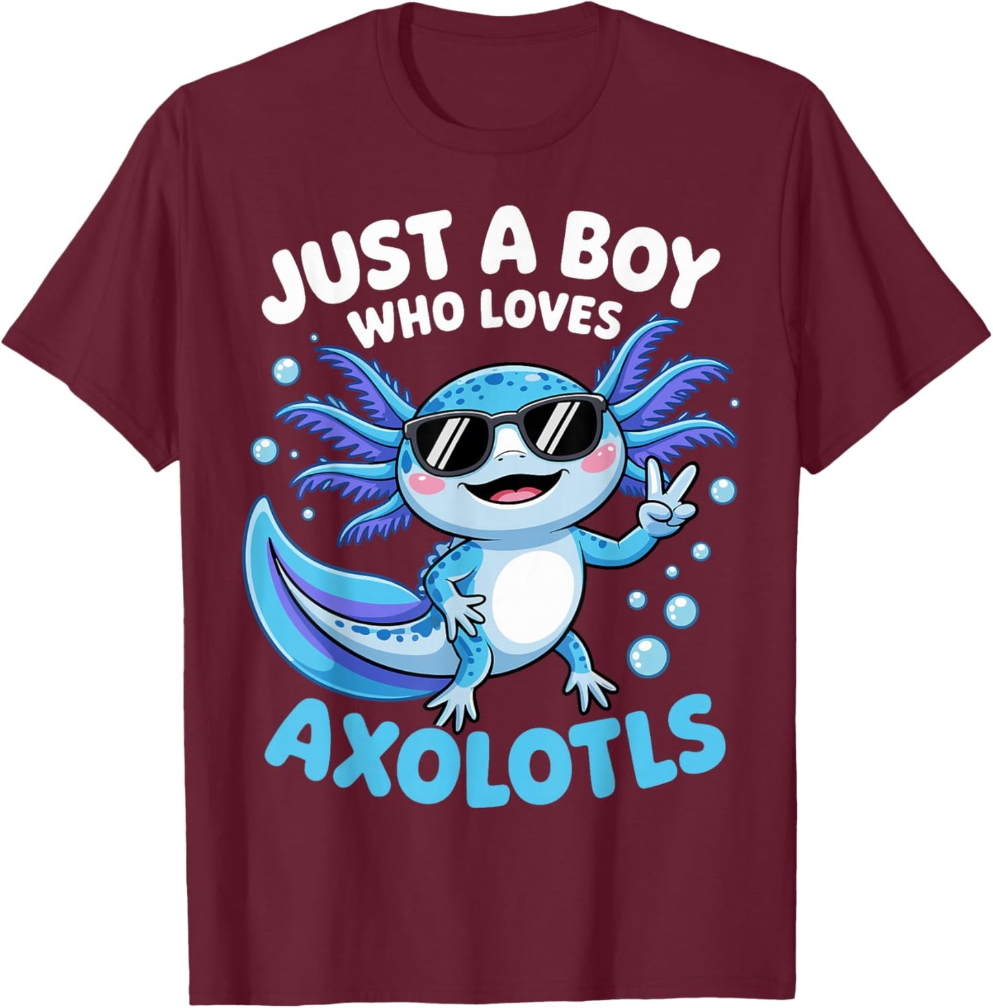 Just A Boy Who Loves Axolotls Cute Axolotl Kids Boys T-Shirt - T-Shirt | Maroon