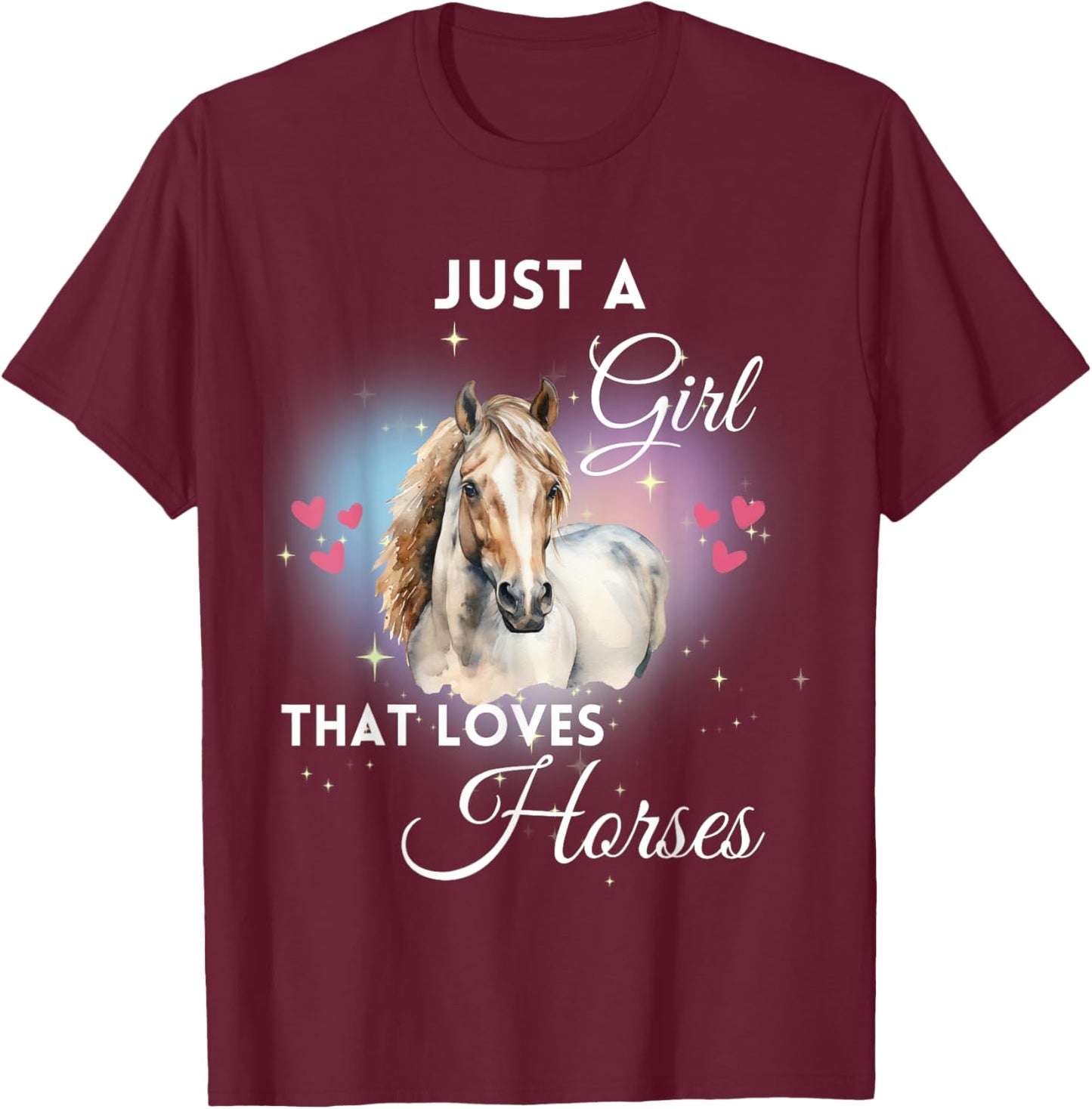 Just A Girl That Loves Horses T-Shirt - T-Shirt | Maroon