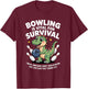 Cute Dinosaur Bowler Bowling is Vital for Survival Funny T-Shirt - T-Shirt | Maroon
