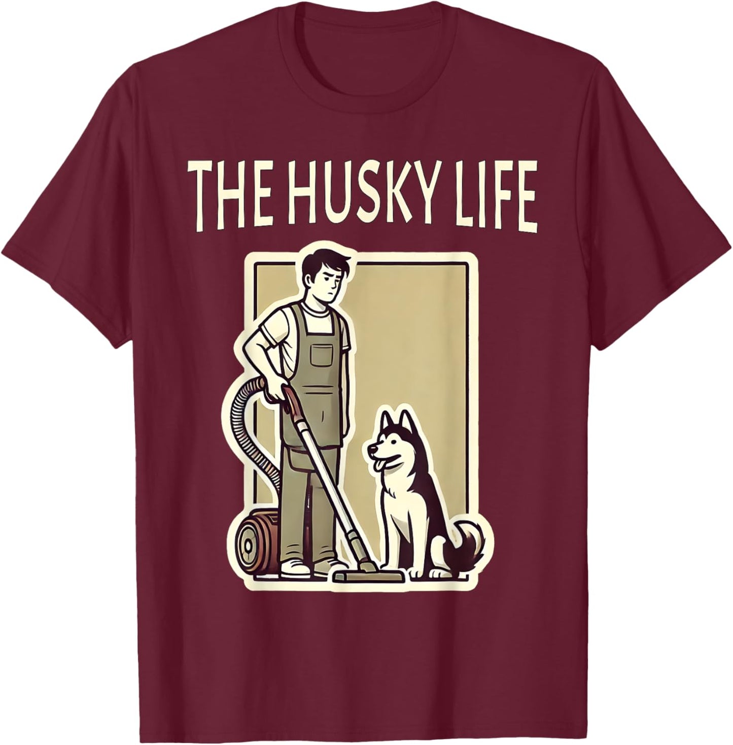 Funny Siberian Husky Life Shedding Husky T-Shirt - T-Shirt | Maroon