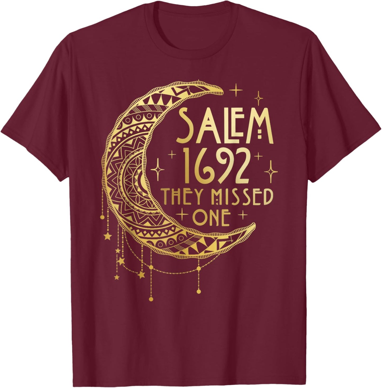 Salem Witch 1692 They Missed One T-Shirt - T-Shirt | Maroon