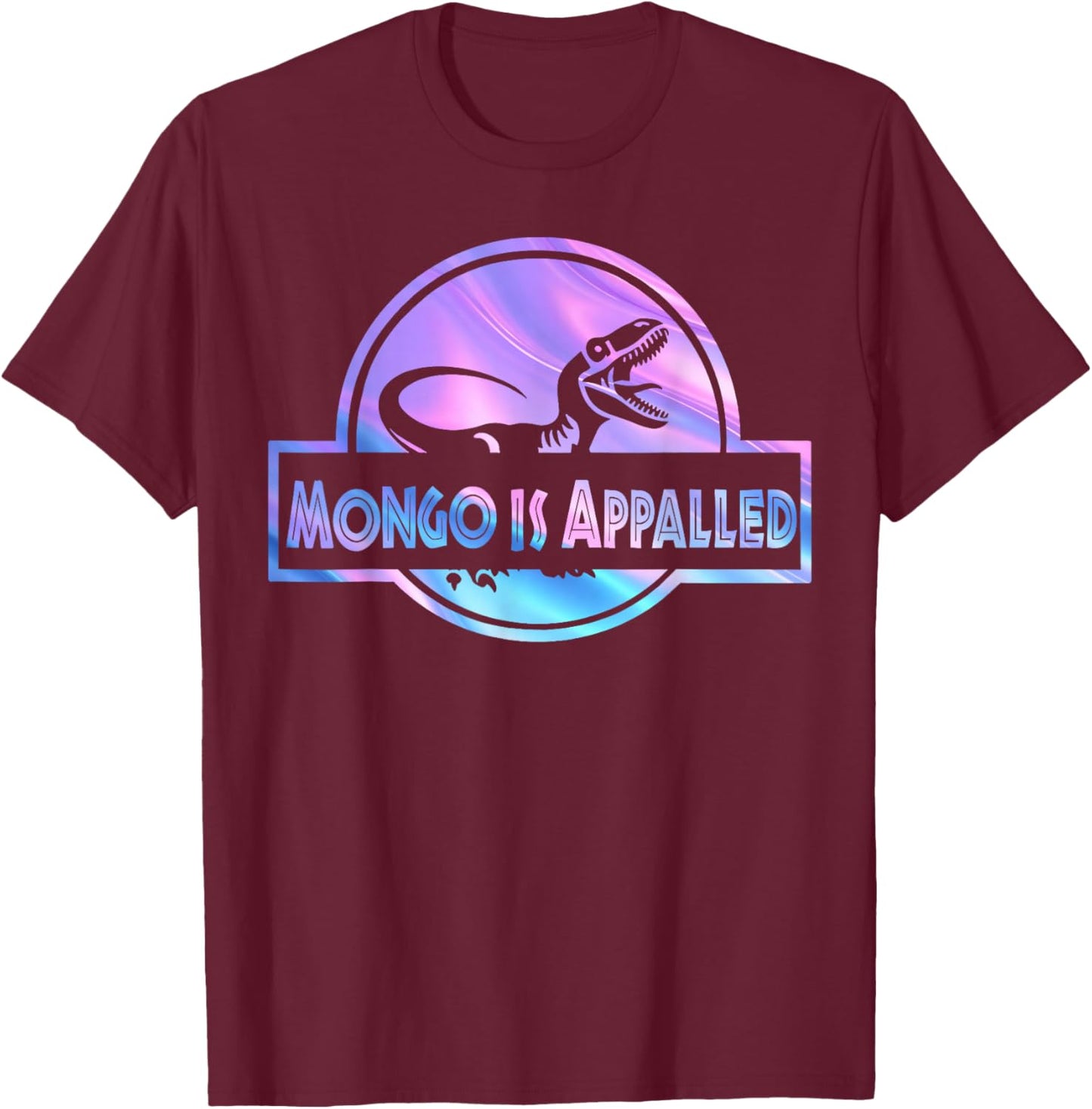 Mongo is Appalled Funny Dinosaur Meme Women Kids T-Shirt - T-Shirt | Maroon