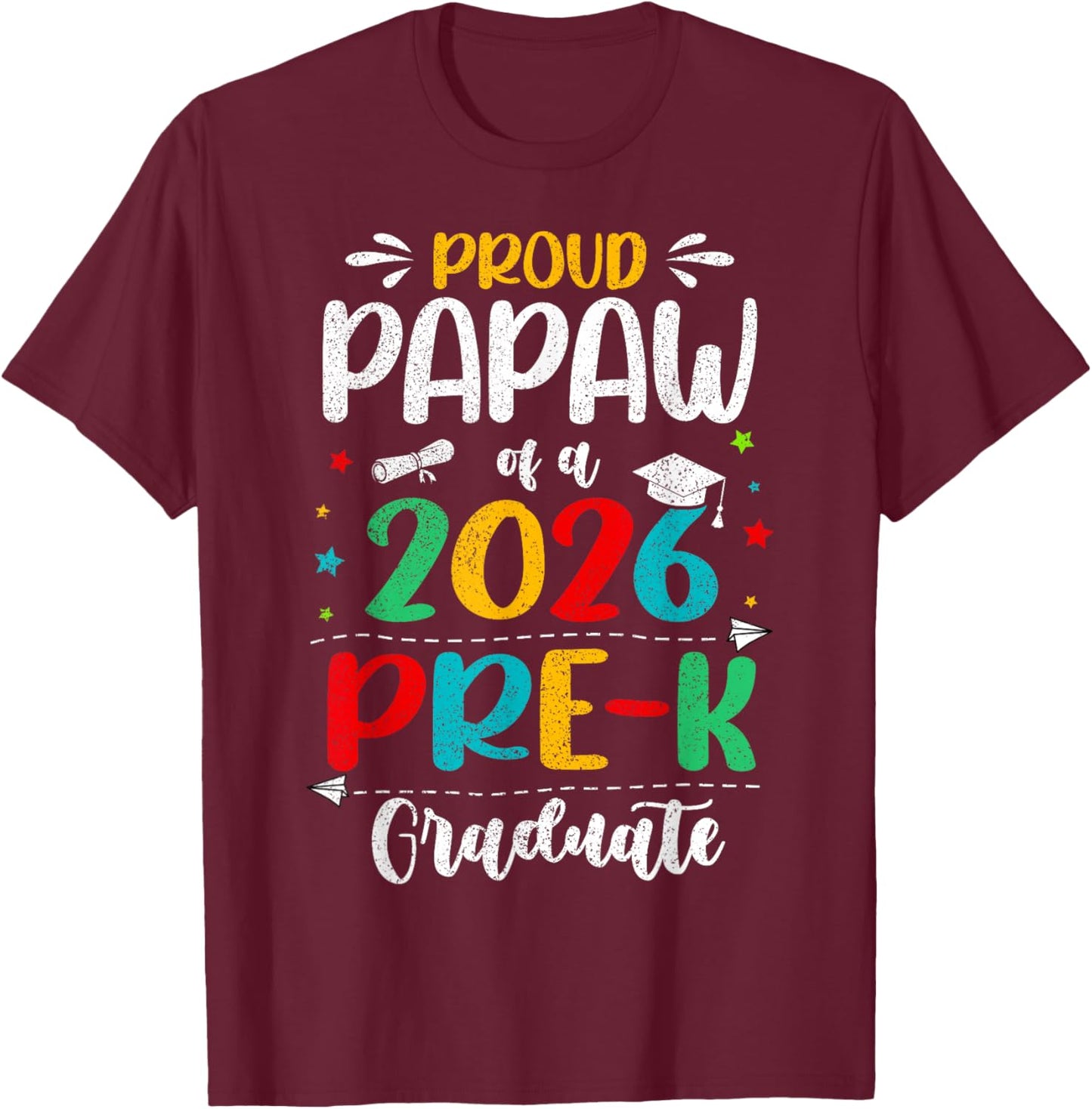 Proud Papaw of A 2026 Pre K Graduate Boy Girl Kids T-Shirt - T-Shirt | Maroon