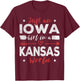 Just An Iowa Girl In A Kansas World T-Shirt - T-Shirt | Maroon