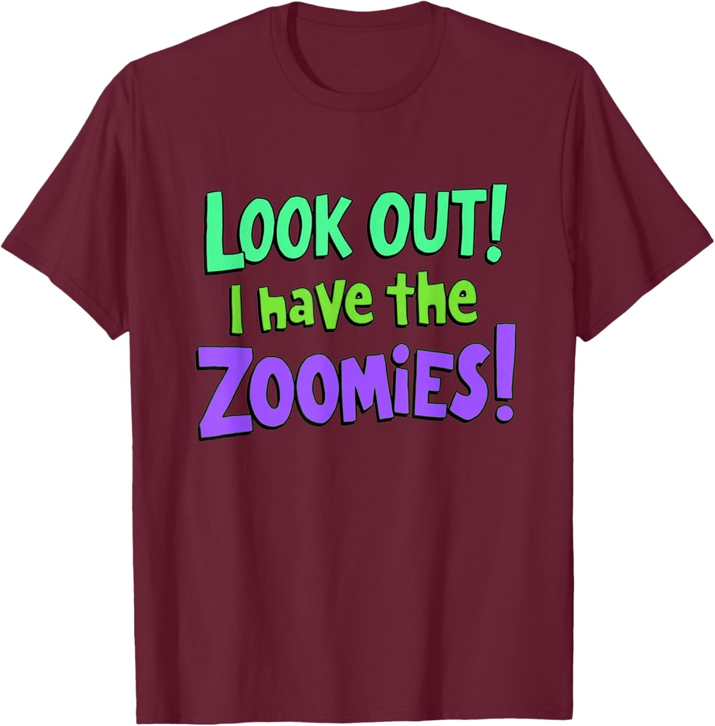 Have The Zoomies Running Hyper Active Runner Jogger Funny T-Shirt - T-Shirt | Maroon