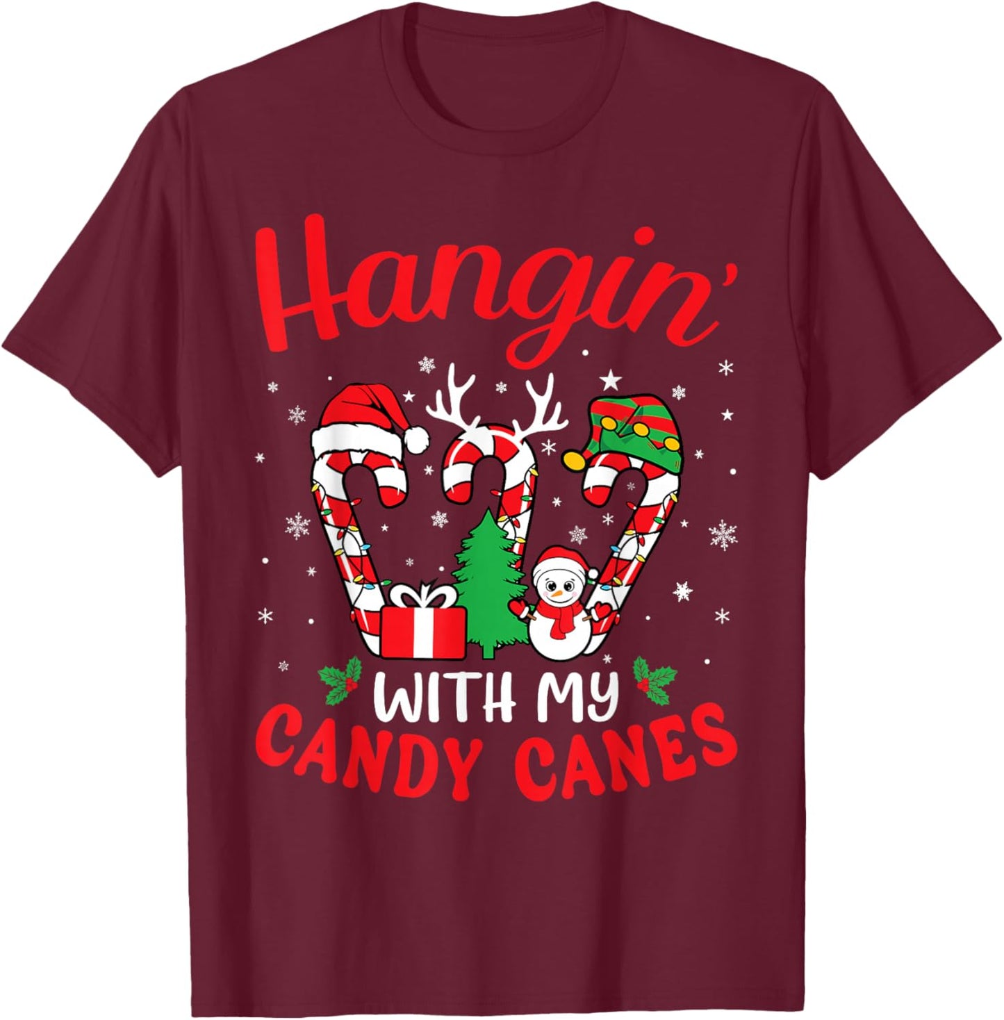 Hangin With My Candy Canes Funny Christmas Holiday Men Women T-Shirt - T-Shirt | Maroon