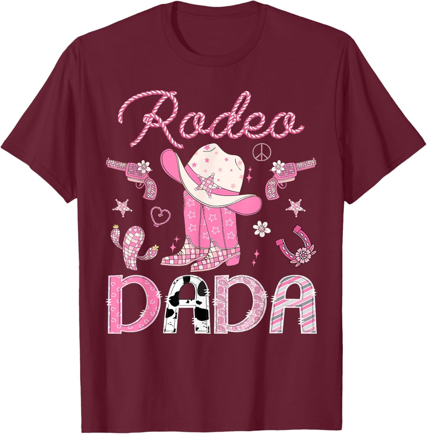 Rodeo Dada 1St Birthday Pink Boots Disco Cowgirl T-Shirt - T-Shirt | Maroon