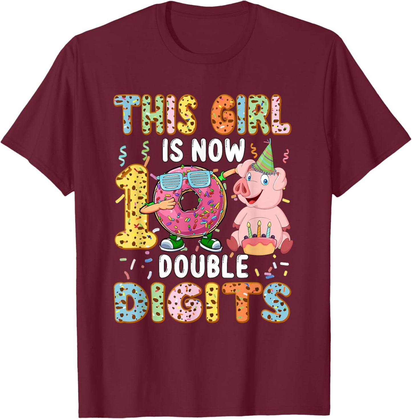 Girl Costume 10 Double Digits Funny 10th Birthday Pig T-Shirt - T-Shirt | Maroon