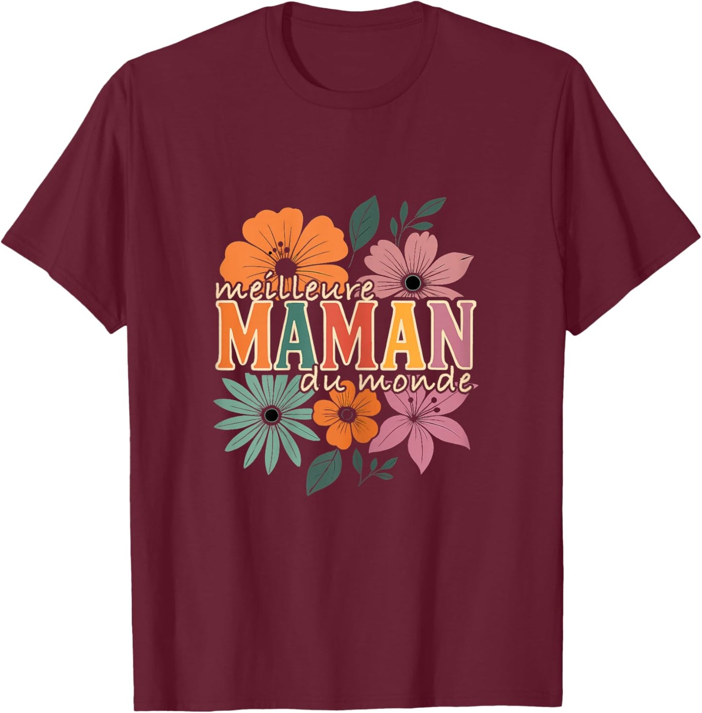 Femme Meilleure Maman du Monde Cadeau Mignon Mamans Fête des Mères T-Shirt - T-Shirt | Maroon
