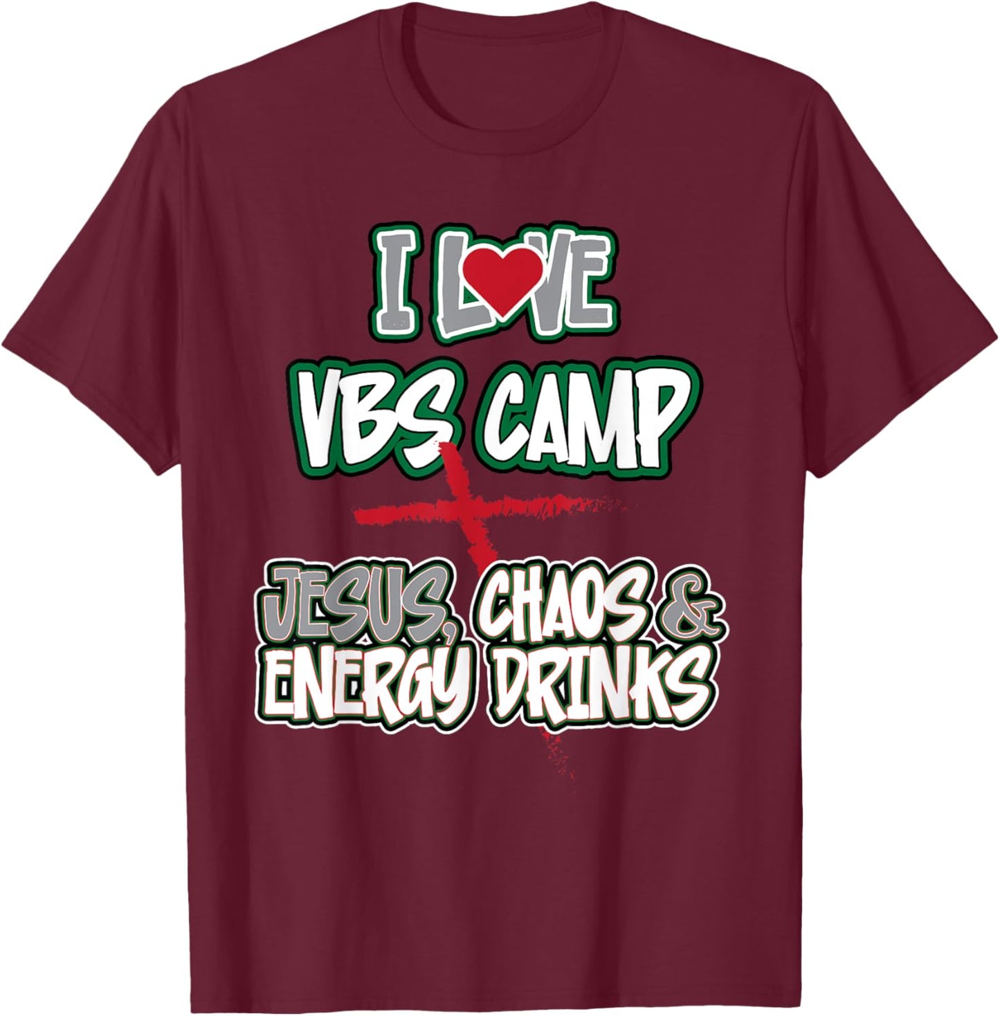 Funny Sarcastic I Love VBS Camp Jesus Chaos & Energy Drinks T-Shirt - T-Shirt | Maroon