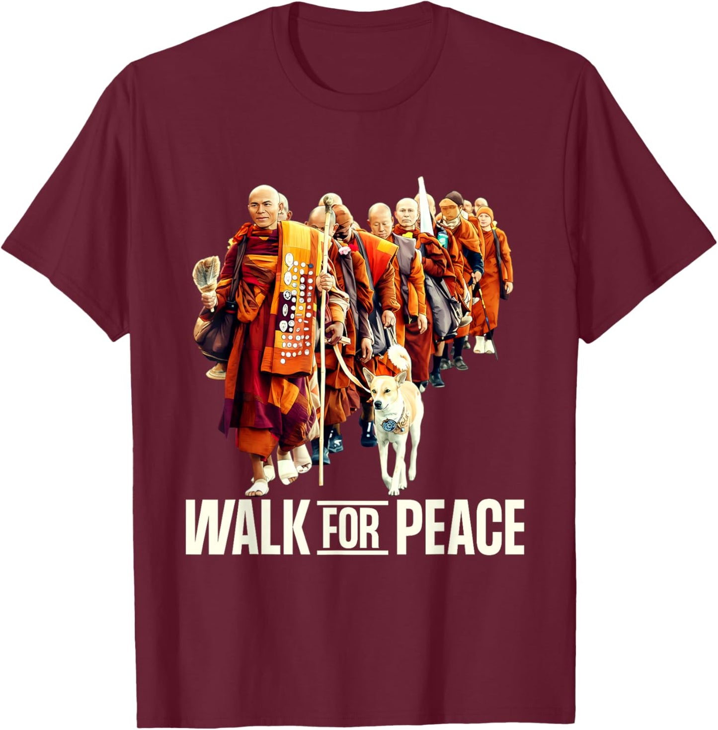Peace Walking Monks and Aloka Dog Walk for Peace T-Shirt - T-Shirt | Maroon