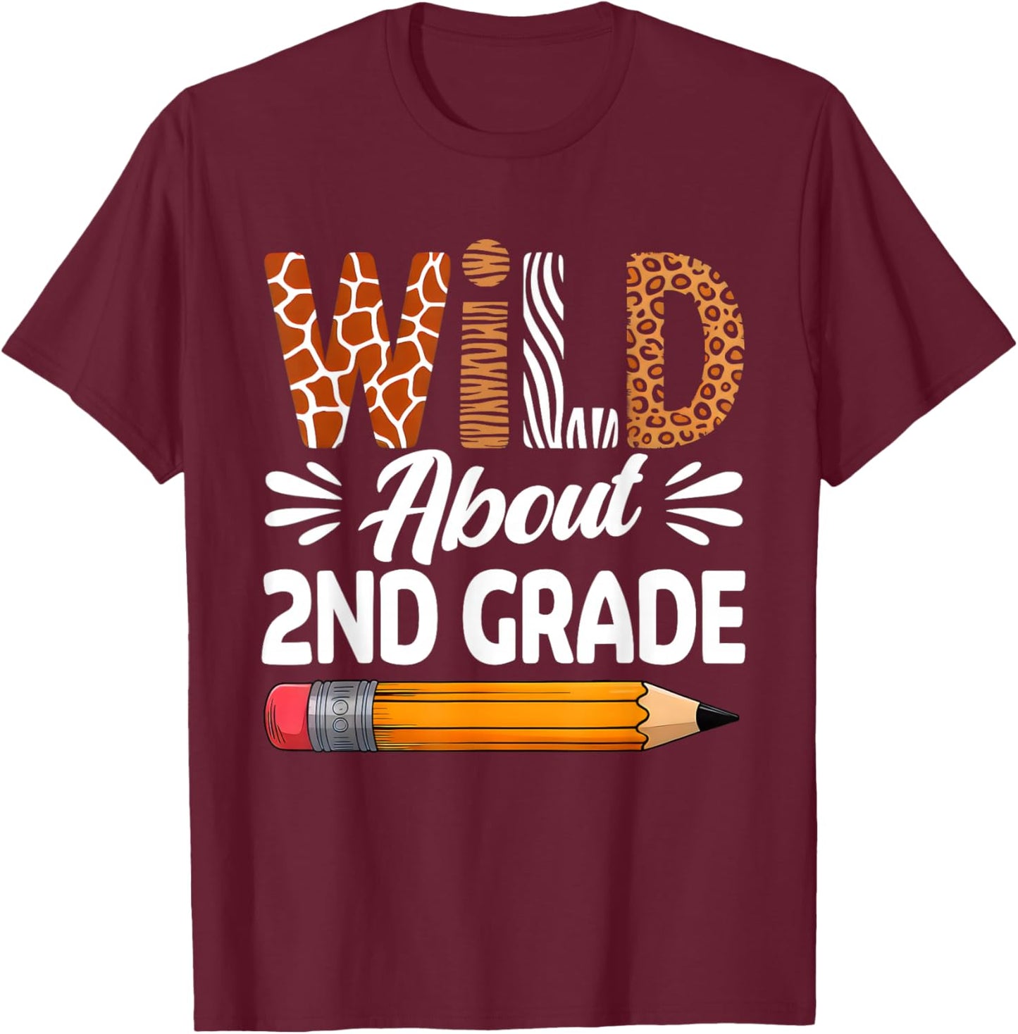 Wild About 2nd Grade First Day Of Second Grade Teacher Kids T-Shirt - T-Shirt | Maroon