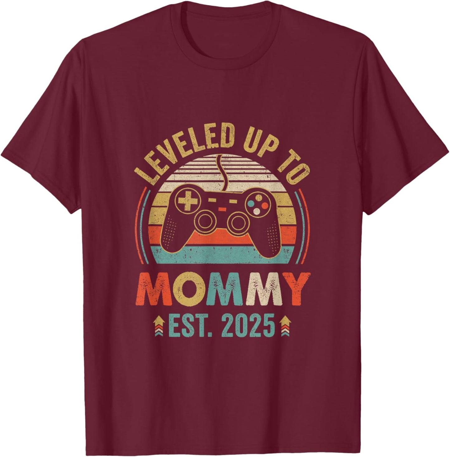 Leveled Up To Mommy 2025 Video Game Promoted To Mommy T-Shirt - T-Shirt | Maroon