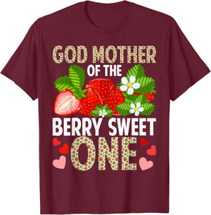 God Mother Of The Berry Sweet One Strawberry First Birthday T-Shirt - T-Shirt | Maroon